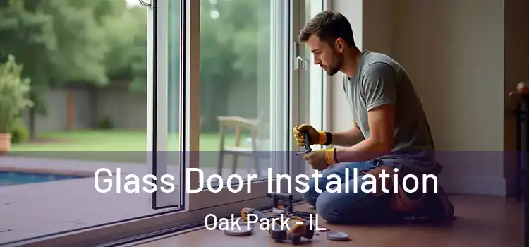 Glass Door Installation Oak Park - IL