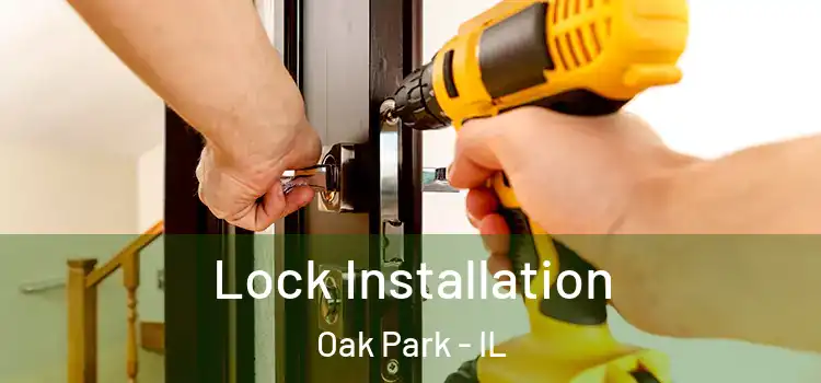 Lock Installation Oak Park - IL