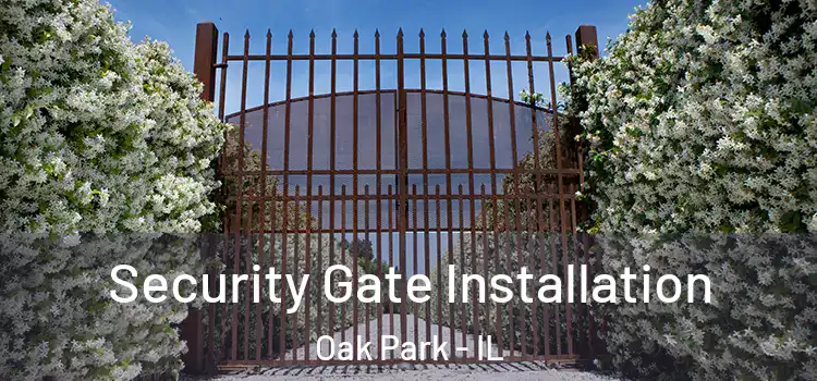 Security Gate Installation Oak Park - IL